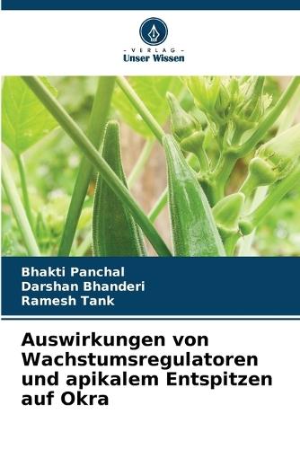 Auswirkungen von Wachstumsregulatoren und apikalem Entspitzen auf Okra