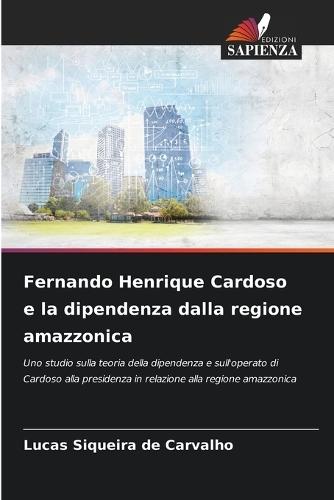 Fernando Henrique Cardoso e la dipendenza dalla regione amazzonica
