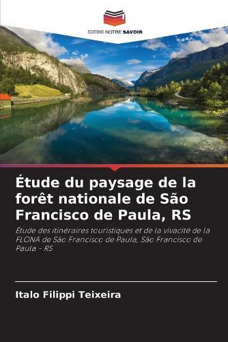 Étude du paysage de la forêt nationale de São Francisco de Paula, RS