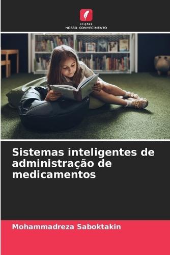Sistemas inteligentes de administração de medicamentos