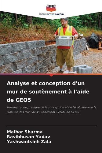 Analyse et conception d'un mur de soutènement à l'aide de GEO5