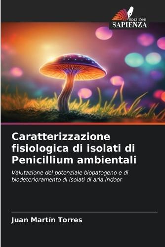 Caratterizzazione fisiologica di isolati di Penicillium ambientali