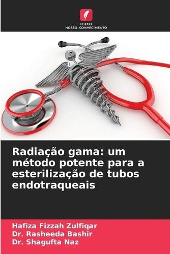 Radiação gama: um método potente para a esterilização de tubos endotraqueais