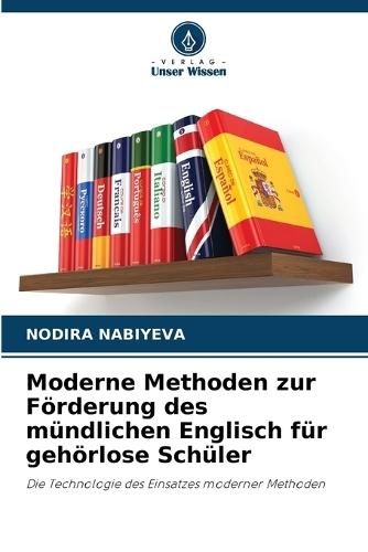 Moderne Methoden zur Förderung des mündlichen Englisch für gehörlose Schüler