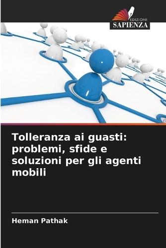 Tolleranza ai guasti: problemi, sfide e soluzioni per gli agenti mobili