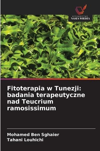 Fitoterapia w Tunezji: badania terapeutyczne nad Teucrium ramosissimum