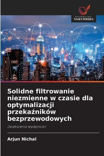 Solidne filtrowanie niezmienne w czasie dla optymalizacji przekaźników bezprzewodowych