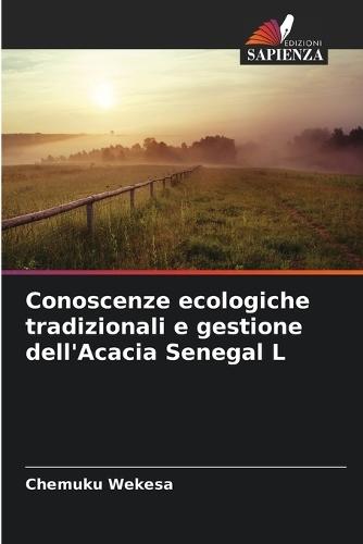 Conoscenze ecologiche tradizionali e gestione dell'Acacia Senegal L
