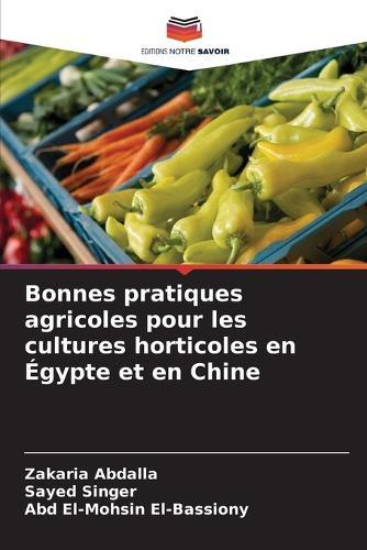 Bonnes pratiques agricoles pour les cultures horticoles en Égypte et en Chine