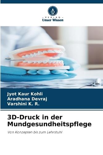 3D-Druck in der Mundgesundheitspflege