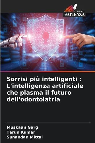 Sorrisi più intelligenti: L'intelligenza artificiale che plasma il futuro dell'odontoiatria