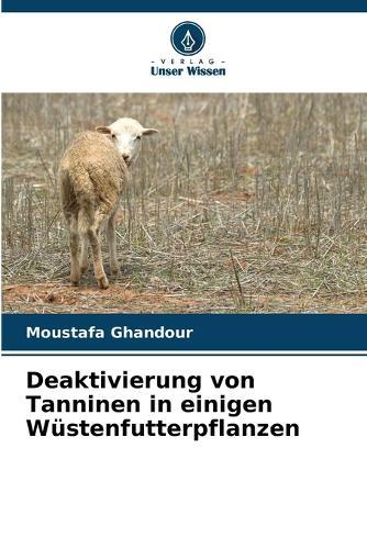 Deaktivierung von Tanninen in einigen Wüstenfutterpflanzen