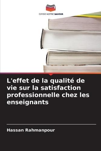L'effet de la qualité de vie sur la satisfaction professionnelle chez les enseignants