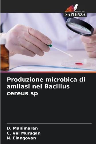 Produzione microbica di amilasi nel Bacillus cereus sp