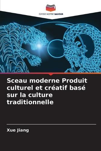 Sceau moderne Produit culturel et créatif basé sur la culture traditionnelle