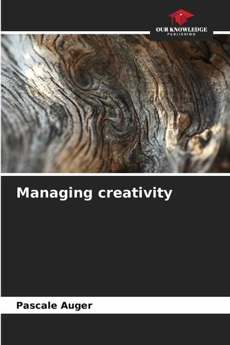 Managing creativity