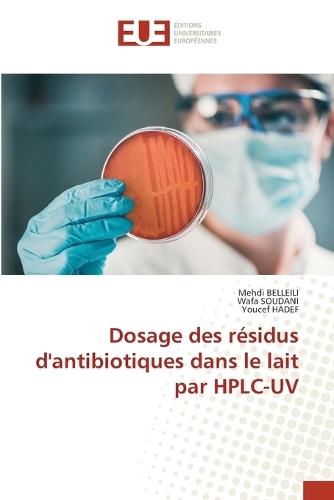 Dosage des résidus d'antibiotiques dans le lait par HPLC-UV