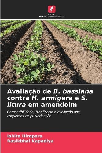Avaliação de B. bassiana contra H. armigera e S. litura em amendoim
