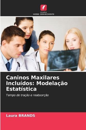 Caninos Maxilares Incluídos: Modelação Estatística