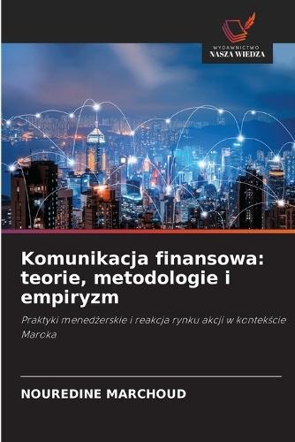 Komunikacja finansowa: teorie, metodologie i empiryzm