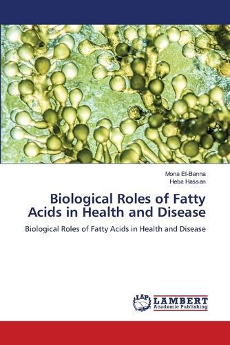 Biological Roles of Fatty Acids in Health and Disease