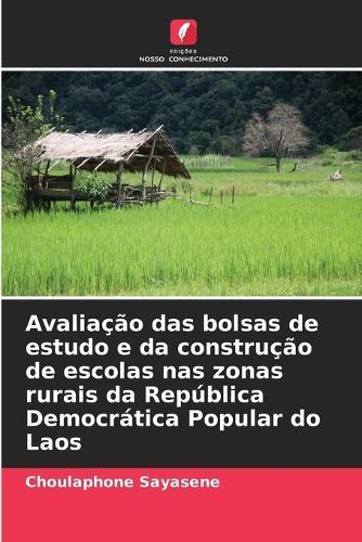 Avaliação das bolsas de estudo e da construção de escolas nas zonas rurais da República Democrática Popular do Laos