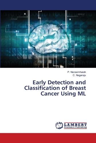 Early Detection and Classification of Breast Cancer Using ML