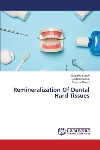 Remineralization Of Dental Hard Tissues
