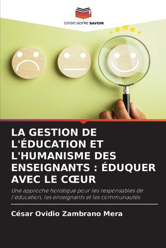 La Gestion de l'Éducation Et l'Humanisme Des Enseignants: Éduquer Avec Le Coeur