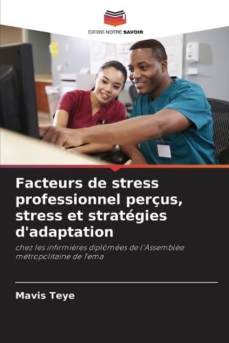 Facteurs de stress professionnel perçus, stress et stratégies d'adaptation