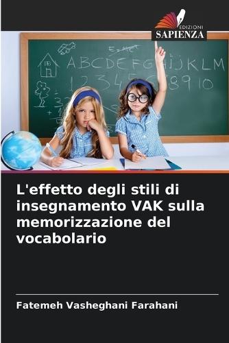 L'effetto degli stili di insegnamento VAK sulla memorizzazione del vocabolario