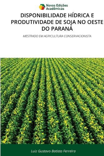 Disponibilidade Hídrica E Produtividade de Soja No Oeste Do Paraná
