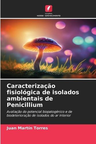 Caracterização fisiológica de isolados ambientais de Penicillium