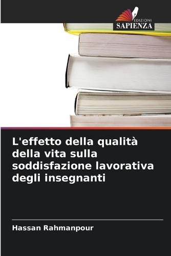 L'effetto della qualità della vita sulla soddisfazione lavorativa degli insegnanti