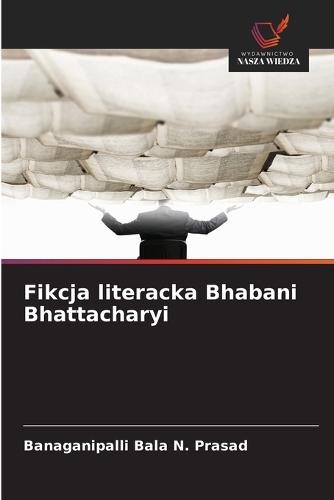 Fikcja literacka Bhabani Bhattacharyi