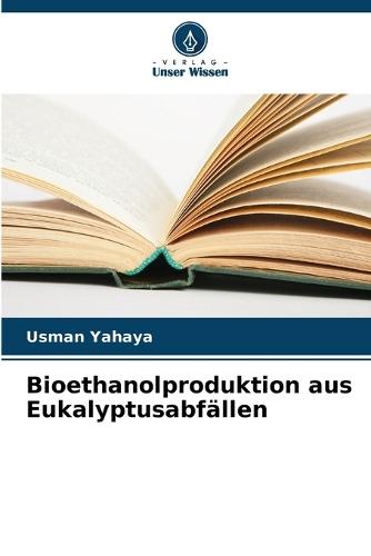 Bioethanolproduktion aus Eukalyptusabfällen