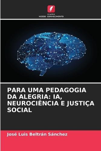 Para Uma Pedagogia Da Alegria: Ia, Neurociência E Justiça Social
