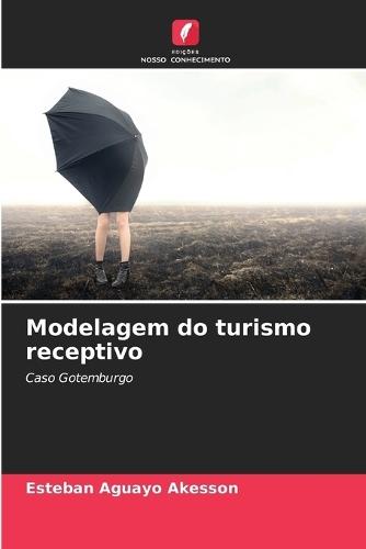 Modelagem do turismo receptivo