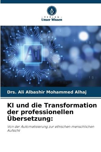 KI und die Transformation der professionellen Übersetzung