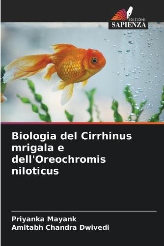 Biologia del Cirrhinus mrigala e dell'Oreochromis niloticus