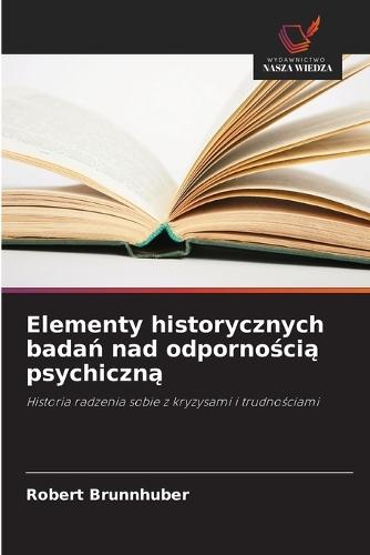 Elementy historycznych badań nad odpornością psychiczną