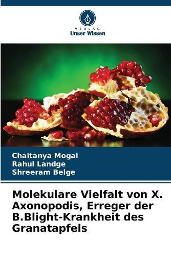 Molekulare Vielfalt von X. Axonopodis, Erreger der B.Blight-Krankheit des Granatapfels
