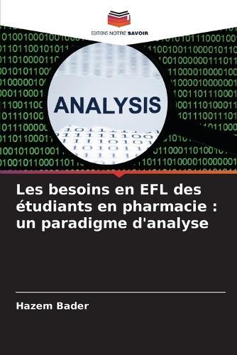 Les besoins en EFL des étudiants en pharmacie: un paradigme d'analyse