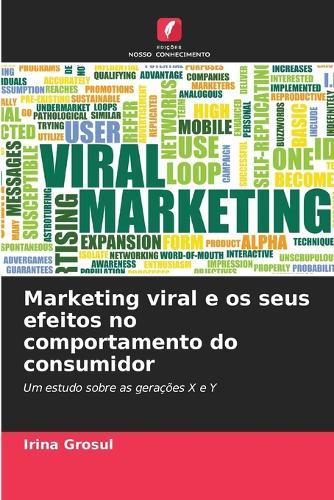 Marketing viral e os seus efeitos no comportamento do consumidor
