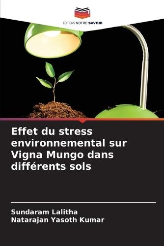 Effet du stress environnemental sur Vigna Mungo dans différents sols