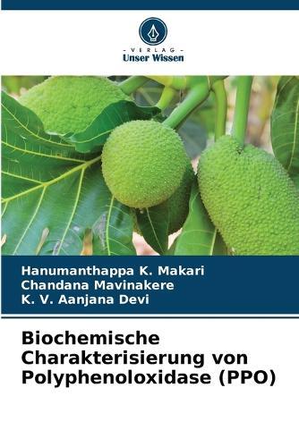 Biochemische Charakterisierung von Polyphenoloxidase (PPO)