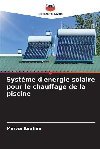 Système d'énergie solaire pour le chauffage de la piscine