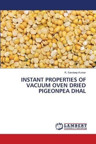 Instant Properties of Vacuum Oven Dried Pigeonpea Dhal