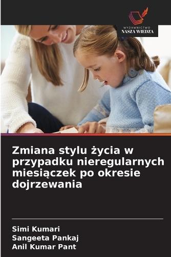 Zmiana stylu życia w przypadku nieregularnych miesiączek po okresie dojrzewania