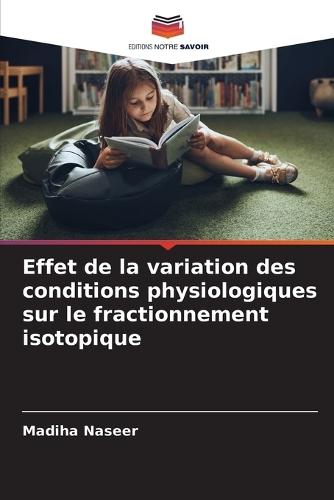 Effet de la variation des conditions physiologiques sur le fractionnement isotopique